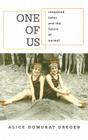 One of Us: Conjoined Twins and the Future of Normal Cover Image