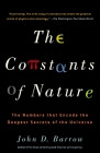 The Constants of Nature: The Numbers That Encode the Deepest Secrets of the Universe Cover Image