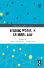 Leading Works in Criminal Law By Chloë Kennedy (Editor), Lindsay Farmer (Editor) Cover Image