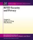 Rfid Security and Privacy (Synthesis Lectures on Information Security) By Yingjiu Li, Robert H. Deng, Elisa Bertino Cover Image