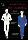 What Did You Eat Yesterday? 12 By Fumi Yoshinaga Cover Image