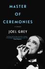 Master of Ceremonies: A Memoir By Joel Grey Cover Image