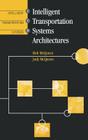 Intelligent Transportation System and Architecture (Artech House Its Library) By Judy McQueen, Bob McQueen Cover Image