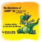 The Adventures of EGBDF the Dragon and Friends: Teaching Children to Read Music the Fun Way! By Kristina Wilds, Carsten Mell (Illustrator) Cover Image