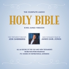 The Complete Audio Holy Bible: King James Version: The New Testament as Read by James Earl Jones; The Old Testament as Read by Jon Sherberg Cover Image