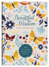 Beautiful Wisdom Daily Devotions: 365 Encouraging Readings for New Life Cover Image