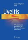 Uveitis: A Practical Guide to the Diagnosis and Treatment of Intraocular Inflammation Cover Image