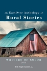 The EastOver Anthology of Rural Stories By Keith Pilapil Lesmeister (Editor) Cover Image
