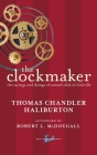 The Clockmaker: The Sayings and Doings of Samuel Slick of Slickville (New Canadian Library) By Thomas Chandler Haliburton, Robert McDougall (Afterword by) Cover Image