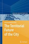 The Territorial Future of the City (Urban and Landscape Perspectives #3) Cover Image