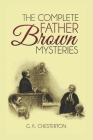 The Complete Father Brown Mysteries (Illustrated) By G. K. Chesterton Cover Image