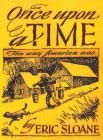 Once Upon a Time: The Way America Was By Eric Sloane Cover Image
