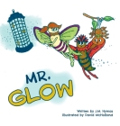 Mr. Glow By J. M. Hymas, David McHolland (Illustrator) Cover Image