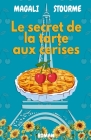 Le secret de la tarte aux cerises By Magali Stourme Cover Image