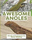 Awesome Anoles By Missy Watling Cover Image