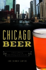 Chicago Beer: A History of Brewing, Public Drinking and the Corner Bar (American Palate) Cover Image