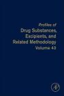 Profiles of Drug Substances, Excipients, and Related Methodology: Volume 43 Cover Image