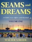 Seams and Dreams By Walter Beede Cover Image