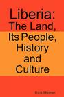 Liberia: The Land, Its People, History and Culture Cover Image