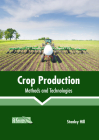 Crop Production: Methods and Technologies Cover Image