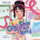 Gigi Shin Is Not a Nerd By Lyla Lee Cover Image