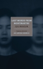 Last Words from Montmartre By Qiu Miaojin, Ari Larissa Heinrich (Translated by), Ari Larissa Heinrich (Afterword by) Cover Image