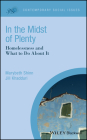 In the Midst of Plenty: Homelessness and What to Do about It (Contemporary Social Issues) By Marybeth Shinn, Jill Khadduri Cover Image