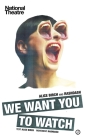 We Want You to Watch (Oberon Modern Plays) By Alice Birch, Rashdash Cover Image