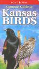Compact Guide to Kansas Birds By Ted Cable, Gregory Kennedy Cover Image