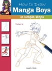 How to Draw Manga Boys in Simple Steps By Yishan Li Cover Image