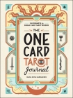The One Card Tarot Journal: 150 Prompts for Single Card Tarot Wisdom Cover Image