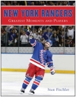 New York Rangers: Greatest Moments and Players By Stan Fischler Cover Image