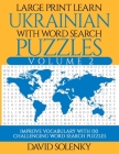 Large Print Learn Ukrainian with Word Search Puzzles Volume 2: Learn Ukrainian Language Vocabulary with 130 Challenging Bilingual Word Find Puzzles fo By David Solenky Cover Image