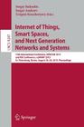 Internet of Things, Smart Spaces, and Next Generation Networks and Systems: 15th International Conference, New2an 2015, and 8th Conference, Rusmart 20 By Sergey Balandin (Editor), Sergey Andreev (Editor), Yevgeni Koucheryavy (Editor) Cover Image