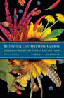 Recovering Our Ancestors' Gardens: Indigenous Recipes and Guide to Diet and Fitness (At Table ) Cover Image