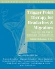 Trigger Point Therapy for Headaches and Migraines: Your Self -Treatment Workbook for Pain Relief By Valerie Delaune Cover Image