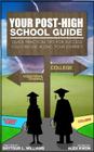 Your Post-High School Guide: Quick Practical Tips for Success You Can Use Along Your Journey Cover Image