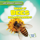 What If Bees Disappeared? Cover Image