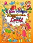 I Am Unique, Happiness and Loved: A Coloring Book for Girls: A Kid's Coloring Book with Uplifting and Positive Affirmations for Ages 3-10 By Colograce, Patsy Page Cover Image