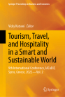 Tourism, Travel, and Hospitality in a Smart and Sustainable World: 9th International Conference, Iacudit, Syros, Greece, 2022 - Vol. 2 (Springer Proceedings in Business and Economics) By Vicky Katsoni (Editor) Cover Image