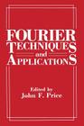 Fourier Techniques and Applications By John F. Price (Editor) Cover Image