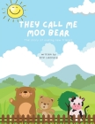 They call me Moo Bear: The story of making new friends By Erin Leonard Cover Image