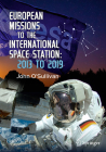 European Missions to the International Space Station: 2013 to 2019 Cover Image