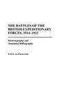 The Battles of the British Expeditionary Forces, 1914-1915: Historiography and Annotated Bibliography (Bibliographies of Battles & Leaders #25) Cover Image