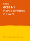 Letts GCSE 9-1 Revision Success – GCSE 9-1 Maths Foundation In a Week By Collins UK Cover Image