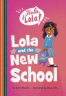 Lola and the New School By Keka Novales, Gloria Felix (Illustrator) Cover Image
