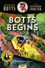 Botts Begins By William Hazlett Upson Cover Image