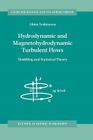 Hydrodynamic and Magnetohydrodynamic Turbulent Flows: Modelling and Statistical Theory (Fluid Mechanics and Its Applications #48) By A. Yoshizawa Cover Image