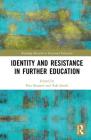 Identity and Resistance in Further Education By Pete Bennett (Editor), Rob Smith (Editor) Cover Image