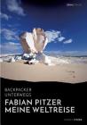 Backpacker unterwegs: Fabian Pitzer - Meine Weltreise: Reiseabenteuer aus Arabien, Asien und Mexiko By Fabian Pitzer Cover Image